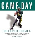 Cover: Game Day: Oregon Football - Triumph Books