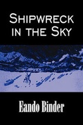 Cover: Shipwreck in the Sky by Eando Binder, Science Fiction, Fantasy, Adventure - Aegypan