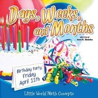 Enlarge image Cover: Days, Weeks, and Months - Rourke Educational Media