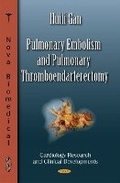 Cover: Pulmonary Embolism & Pulmonary Thromboendarterectomy - Nova Science Publishers Inc