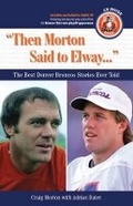 Cover: "Then Morton Said to Elway. . ." - Triumph Books