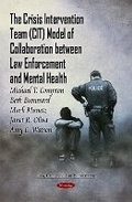 Cover: Crisis Intervention Team (CIT) Model of Collaboration Between Law Enforcement & Mental Health - Nova Science Publishers Inc