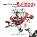Cover: For the Love of the Bulldogs - Triumph Books