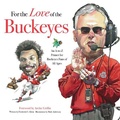 Cover: For the Love of the Buckeyes - Triumph Books