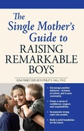Cover: The Single Mother's Guide to Raising Remarkable Boys - Adams Media Corporation