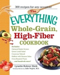 Cover: The Everything Whole Grain, High Fiber Cookbook - Everything