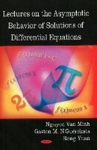 Enlarge image Cover: Lectures on the Asymptotic Behavior of Solutions of Differential Equations - Nova Science Publishers Inc