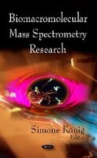 Abbildung von: Biomacromolecular Mass Spectrometry Research - Nova Science Publishers Inc