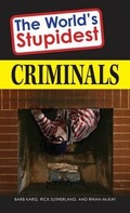 Cover: The World's Stupidest Criminals - Adams Media Corporation