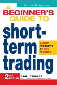 Enlarge image Cover: A Beginner's Guide to Short-Term Trading - Adams Media Corporation