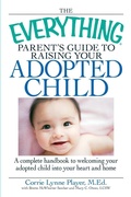 Cover: The "Everything" Parent's Guide to Raising Your Adopted Child - Adams Media Corporation