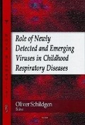 Cover: Role of Newly Detected & Emerging Viruses in Childhood Respiratory Diseases - Nova Science Publishers Inc