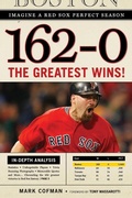 Cover: 162-0: Imagine a Red Sox Perfect Season - Triumph Books