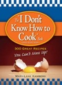 Cover: The "I Don't Know How to Cook" Book - Adams Media Corporation