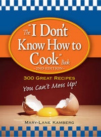 Enlarge image Cover: The "I Don't Know How to Cook" Book - Adams Media Corporation