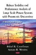 Cover: Robust Stability & Performance Analysis of Large Scale Power Systems with Parametric Uncertainty - Nova Science Publishers Inc
