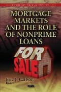 Cover: Mortgage Markets & the Role of Nonprime Loans - Nova Science Publishers Inc