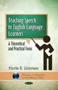 Enlarge image Cover: Teaching Speech to English Language Learners - Nova Science Publishers Inc