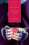 Cover: Recipes for a Sacred Life - Divine Arts
