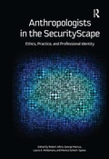 Cover: Anthropologists in the SecurityScape - Left Coast Press Inc
