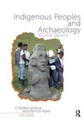 Cover: Indigenous Peoples and Archaeology in Latin America - Left Coast Press Inc