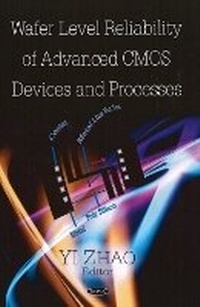 Enlarge image Cover: Wafer Level Reliability of Advanced CMOS Devices & Processes - Nova Science Publishers Inc