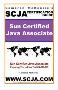 Abbildung von: Scja Sun Certified Java Associate Study Guide for Test CX-310-019 - Pulpjava