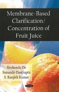 Cover: Membrane Based Clarification / Concentration of Fruit Juice - Nova Science Publishers Inc