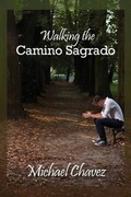 Cover: Walking the Camino Sagrado - Regal Crest Enterprises