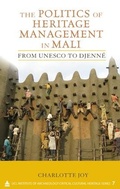 Cover: The Politics of Heritage Management in Mali - Left Coast Press Inc