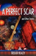 Cover: A Perfect Scar and Other Stories - Queer Mojo