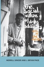 Cover: The Social Value of Drug Addicts - Left Coast Press Inc