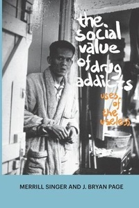 Enlarge image Cover: The Social Value of Drug Addicts - Left Coast Press Inc