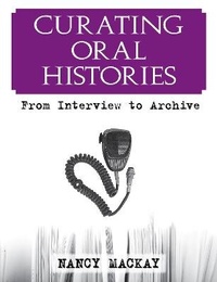 Abbildung von: Curating Oral Histories - Left Coast Press Inc