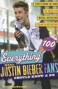 Cover: Everything Real Justin Bieber Fans Should Know & Do - Triumph Books