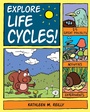 Cover: Explore Life Cycles! - Nomad Press