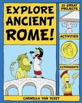 Cover: Explore Ancient Rome! - Nomad Press