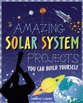Cover: Amazing Solar System Projects - Nomad Press
