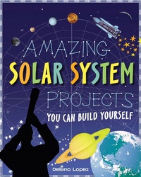 Abbildung von: Amazing Solar System Projects - Nomad Press