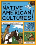 Cover: EXPLORE NATIVE AMERICAN CULTURES! - Nomad Press