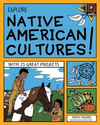 Enlarge image Cover: EXPLORE NATIVE AMERICAN CULTURES! - Nomad Press
