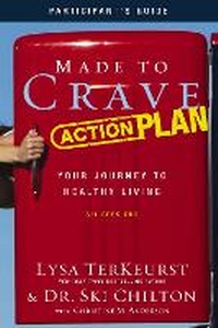 Enlarge image Cover: Made to Crave Action Plan Bible Study Participant's Guide - HarperChristian Resources