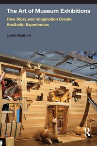 Abbildung von: The Art of Museum Exhibitions - Left Coast Press Inc