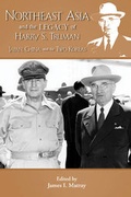 Cover: Northeast Asia & the Legacy of Harry S Truman - Truman State University Press
