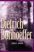 Cover: Seize the Day -- with Dietrich Bonhoeffer - NavPress
