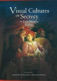 Enlarge image Cover: Visual Cultures of Secrecy in Early Modern Europe - Truman State University Press