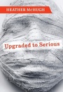 Cover: Upgraded to Serious - Copper Canyon Press