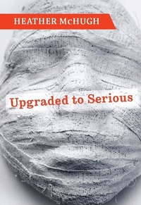 Enlarge image Cover: Upgraded to Serious - Copper Canyon Press