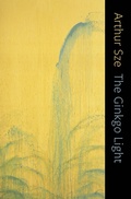 Cover: The Ginkgo Light - Copper Canyon Press