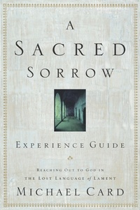 Enlarge image Cover: A Sacred Sorrow Experience Guide - NavPress Publishing Group